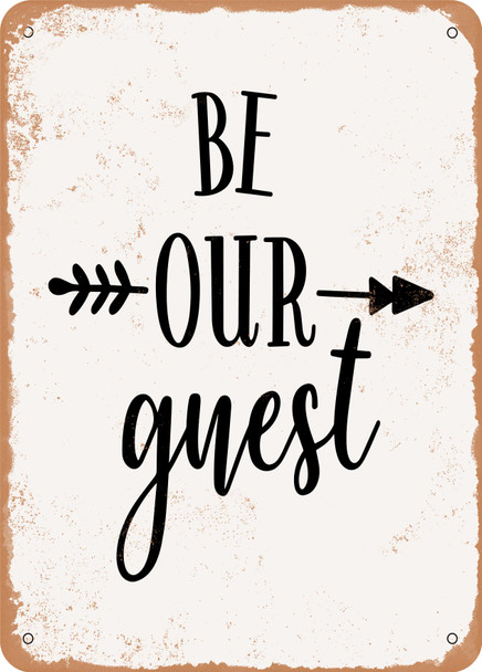 Be Our Guest - 7  - Metal Sign
