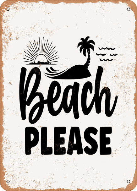 Beach Please - 3  - Metal Sign