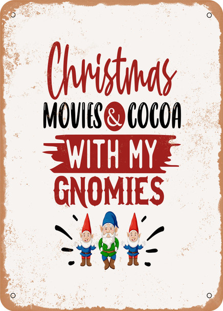 Christmas Movies and Cocoa With My Gonomies  - Metal Sign