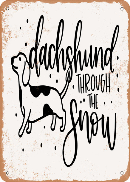 Dachshund Through the Snow  - Metal Sign