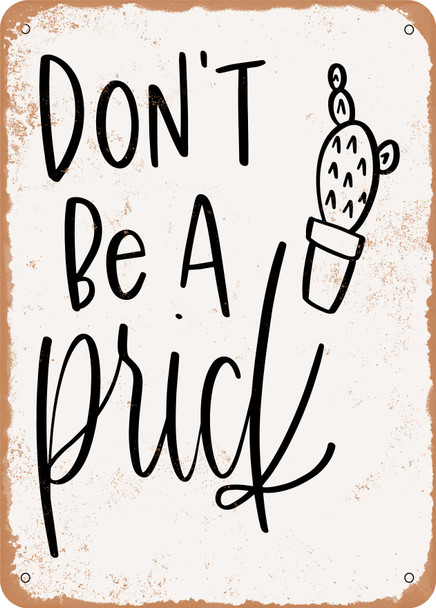 Don't be a prick  - Metal Sign