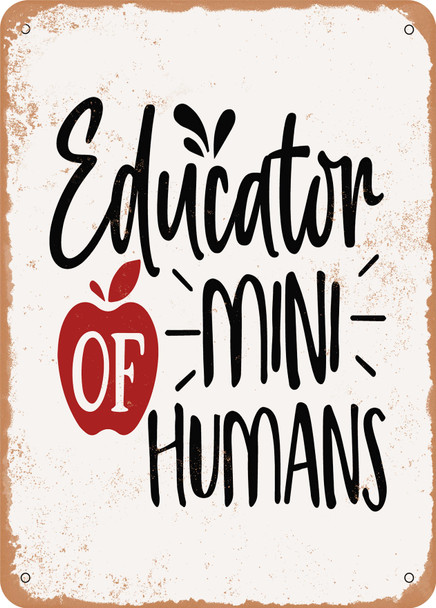 Educator of Mini Humans - 2  - Metal Sign