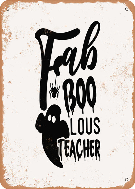 Fab Boo Lous Teacher  - Metal Sign