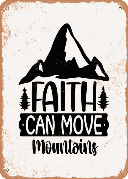 Faith Can Move Mountains0  - Metal Sign