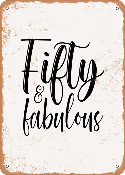 Fifty and Fabulous  - Metal Sign