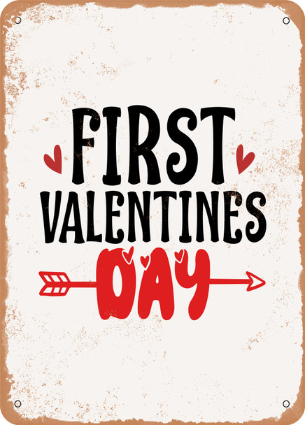 First Valentines Day  - Metal Sign First Valentines Day  - Metal Sign