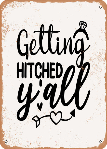 Getting Hitch Y'all  - Metal Sign