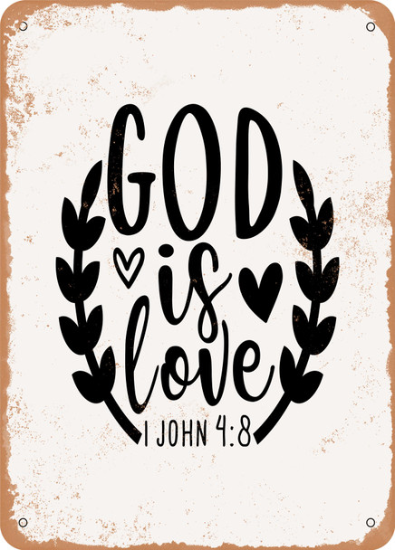God is Love I John  - Metal Sign