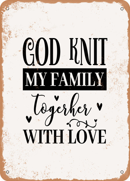 God Knit My Family together With Love  - Metal Sign