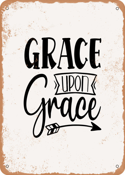 Grace Upon Grace - 8  - Metal Sign