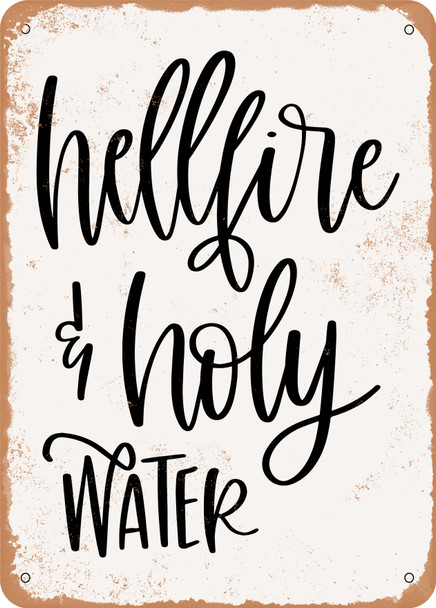Hellfire and Holy Water  - Metal Sign