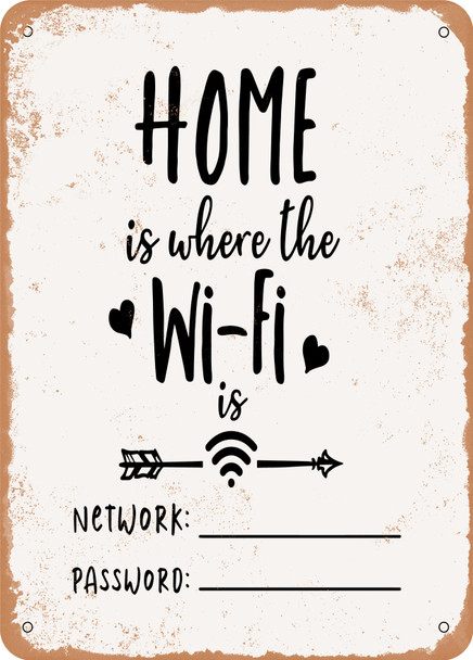 Home is Where the Wi Fi Is  - Metal Sign