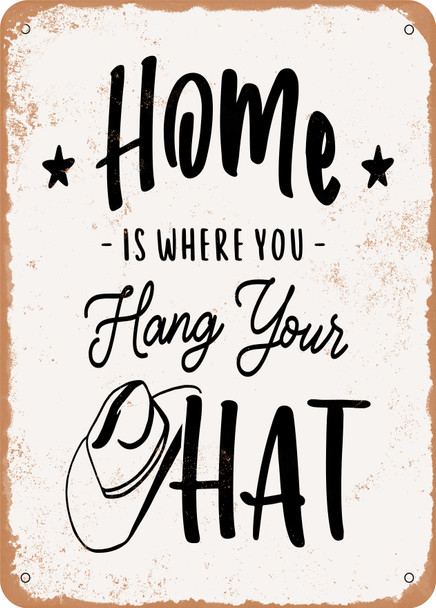 Home is Where You Hang Your Hat - 2  - Metal Sign