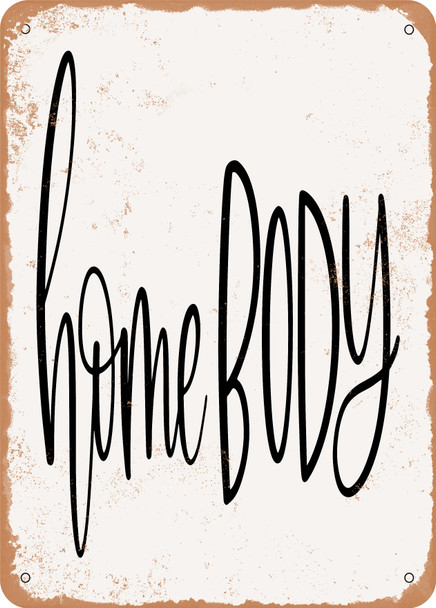 Homebody  - Metal Sign