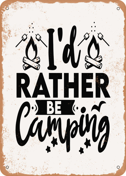 Id Rather Be Camping - 2  - Metal Sign