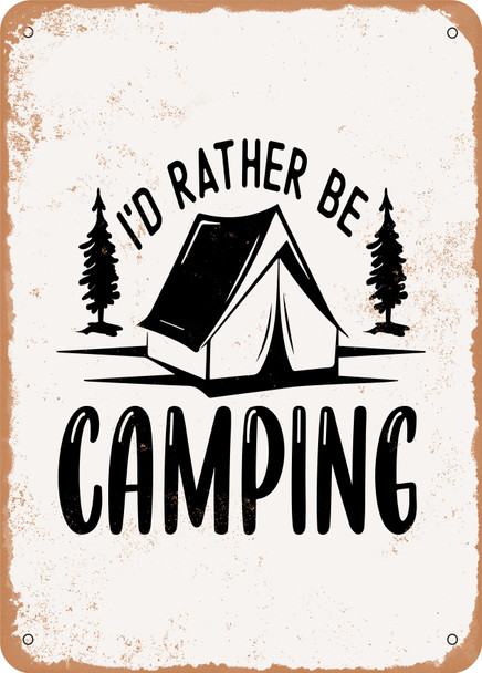 Id Rather Be Camping - 3  - Metal Sign