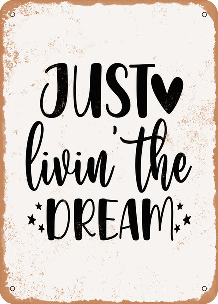 Just Livin the Dream - 2  - Metal Sign