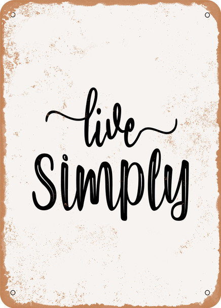 Live Simply - 2  - Metal Sign