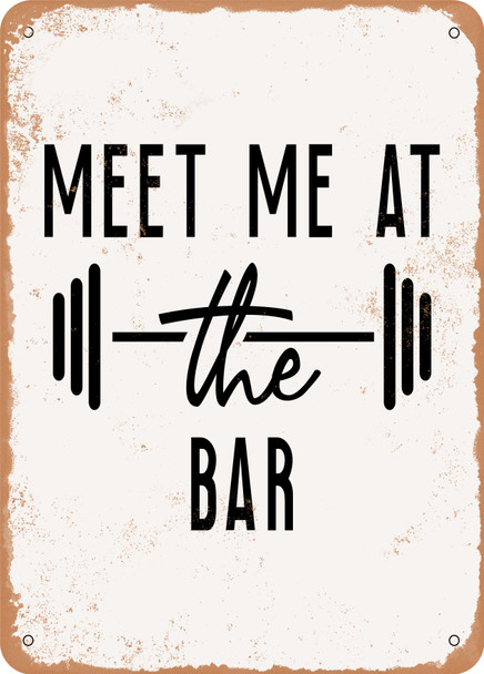 Meet Me At the Bar - 2  - Metal Sign