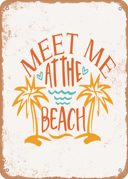 Meet Me At the Beach - 4  - Metal Sign