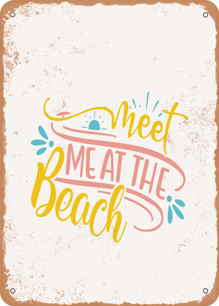 Meet Me At the Beach - 5  - Metal Sign