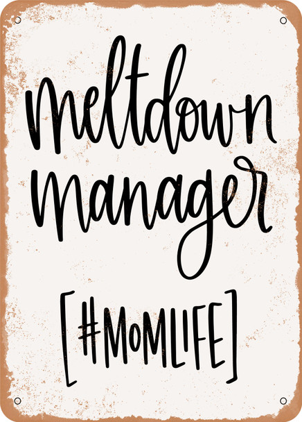 Meltdown Manager - 3  - Metal Sign