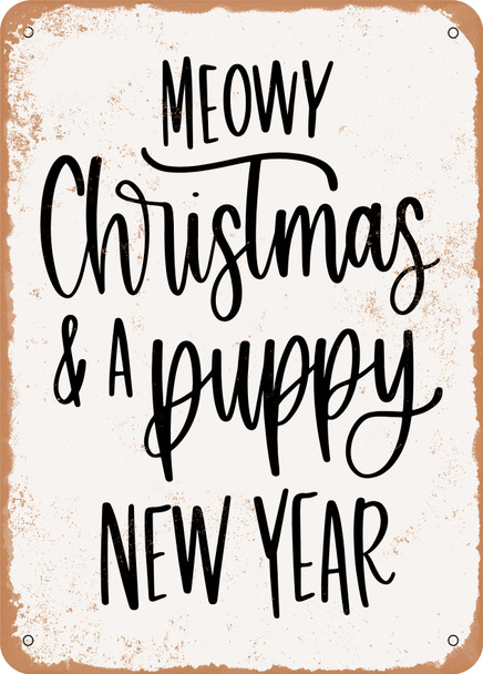 Meowy Christmas and a Puppy New Year  - Metal Sign