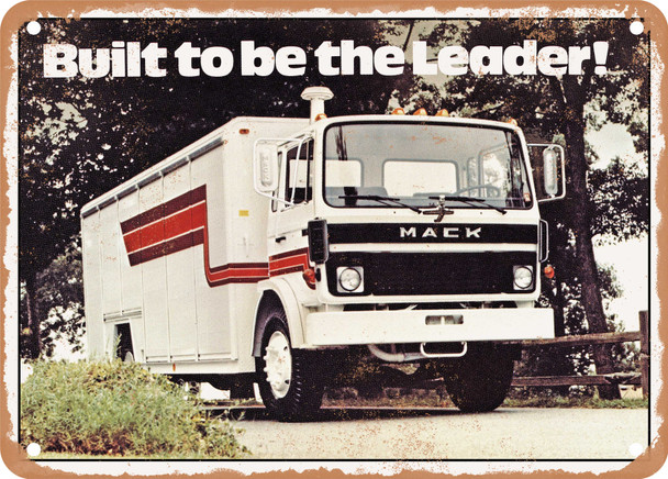 1979 Mack Mid Liner MS Series Beverage Truck Built to be the Leader Vintage Ad - Metal Sign