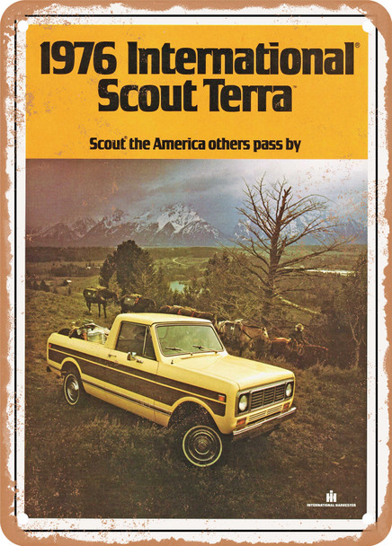 1976 International Scout Terra Scout the America Others Pass by Vintage Ad - Metal Sign