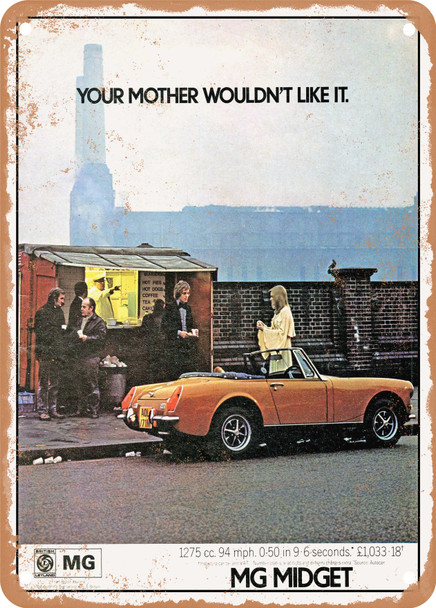 1972 MG Midget Your Mother wouldn't Like It Vintage Ad - Metal Sign