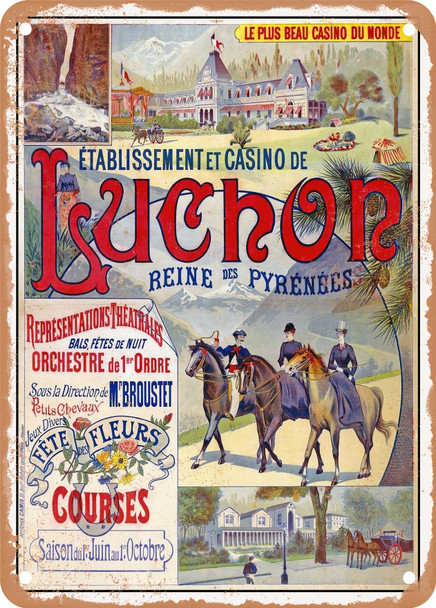 1891 Establishment and Casino of Luchon, Queen of the Pyrenees. Flower festival races. Season from June 1st to October 1st Vintage Ad - Metal Sign