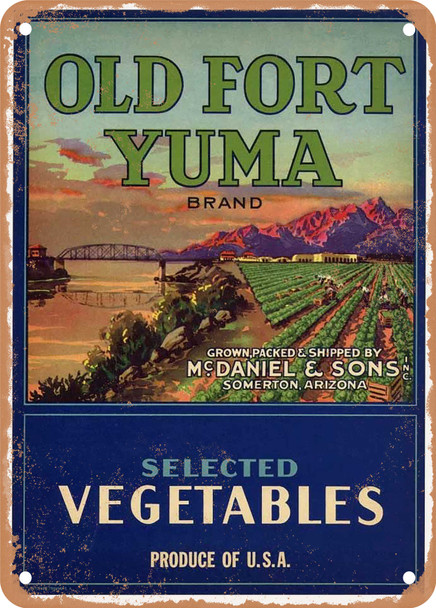 Old Fort Yuma Arizona Vegetables - Rusty Look Metal Sign