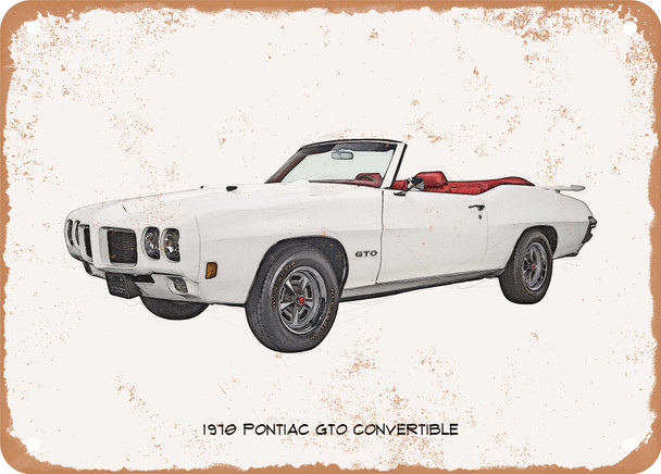 1970 Pontiac GTO Convertible Pencil Sketch - Rusty Look Metal Sign