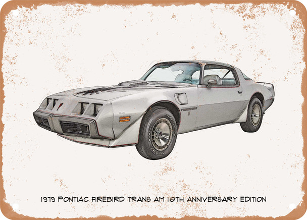 1979 Pontiac Firebird Trans Am 10th Anniversary Edition Pencil Sketch - Rusty Look Metal Sign