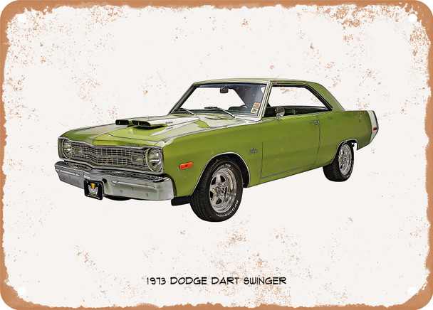 1973 Dodge Dart Swinger Oil Painting - Rusty Look Metal Sign