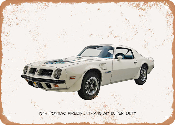 1974 Pontiac Firebird Trans Am Super Duty Oil Painting - Rusty Look Metal Sign