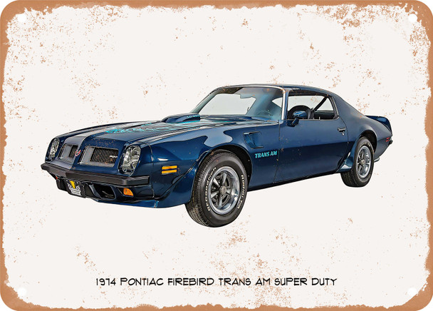1974 Pontiac Firebird Trans Am Super Duty Oil Painting  - Rusty Look Metal Sign
