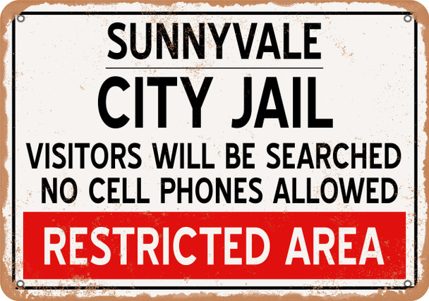 City Jail of Sunnyvale Reproduction - Metal Sign