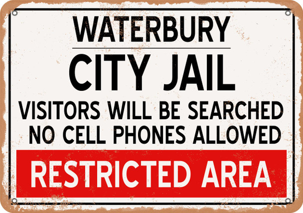 City Jail of Waterbury Reproduction - Metal Sign