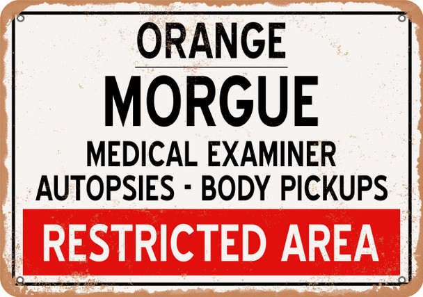 Morgue of Orange for Halloween  - Metal Sign