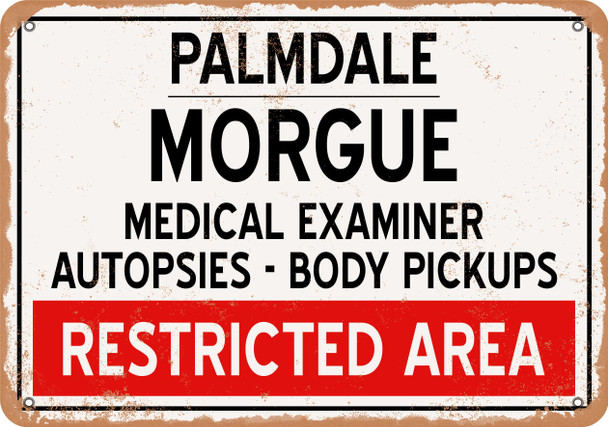 Morgue of Palmdale for Halloween  - Metal Sign