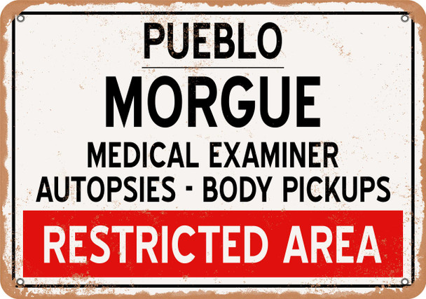 Morgue of Pueblo for Halloween  - Metal Sign