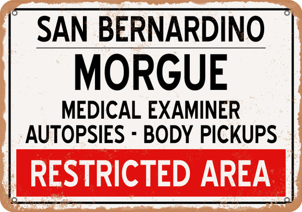 Morgue of San Bernardino for Halloween  - Metal Sign