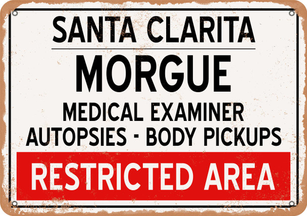 Morgue of Santa Clarita for Halloween  - Metal Sign