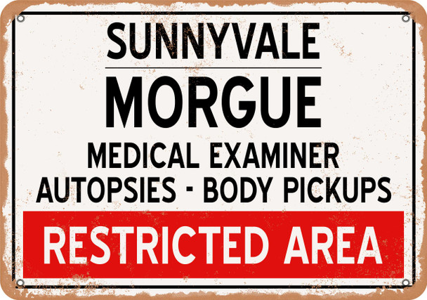 Morgue of Sunnyvale for Halloween  - Metal Sign