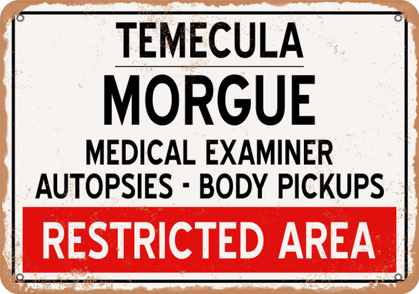 Morgue of Temecula for Halloween  - Metal Sign