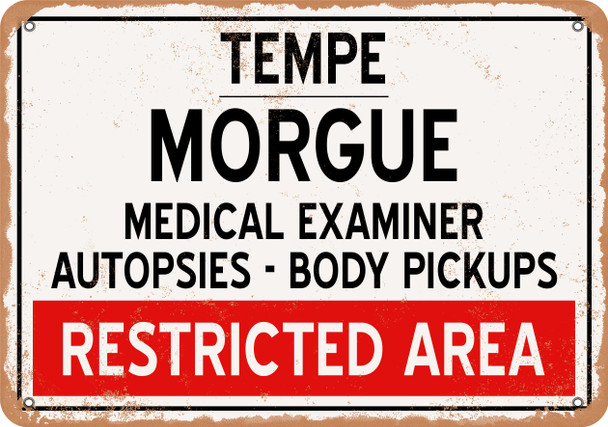 Morgue of Tempe for Halloween  - Metal Sign