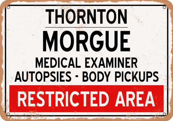 Morgue of Thornton for Halloween  - Metal Sign