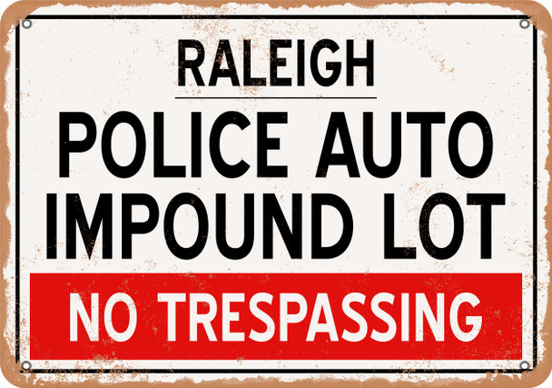 Auto Impound Lot of Raleigh Reproduction - Metal Sign