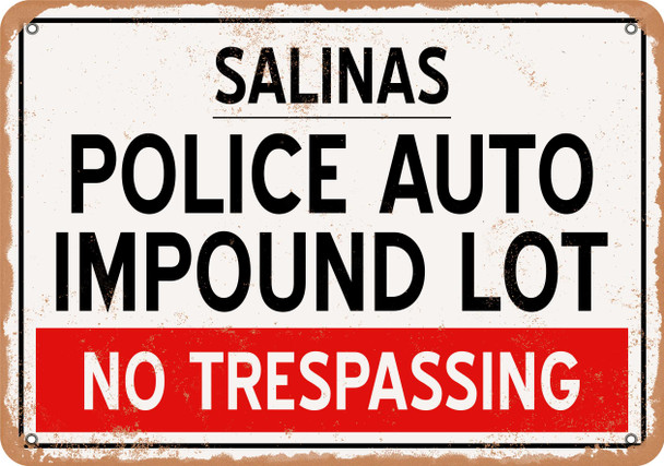 Auto Impound Lot of Salinas Reproduction - Metal Sign